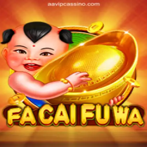 Discover the Exciting World of FaCaiFuWa at AAvip Oficial