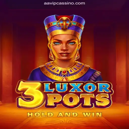 Exploring the Thrill of 3LuxorPots at AAvip Oficial